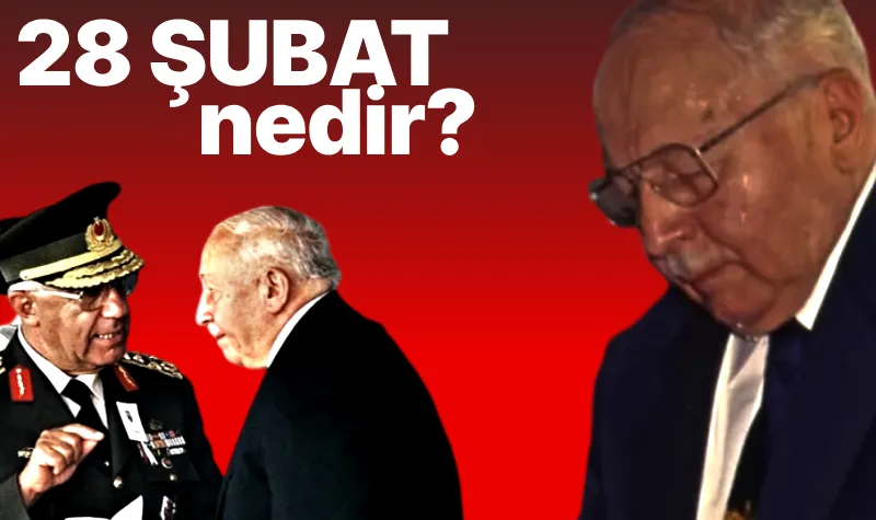 28 Şubat MGK Krizi Nedir? Postmodern Darbe mi Balans Ayarı mı?